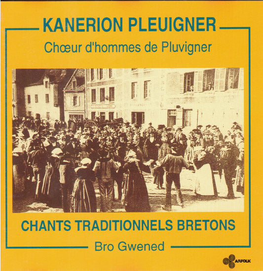 Kanerion Pleuigner - Chants Traditionnels Bretons. Bro Gwened - Kanerion Pleuigner - CD