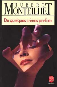 De quelques crimes parfaits - Hubert Monteilhet - Livre