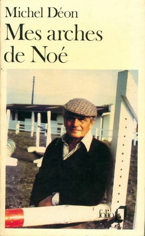 Mes arches de Noé - Michel Déon - Livre