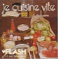 Je cuisine vite - Elisabeth Lange - Livre