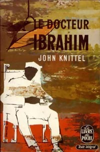 Le docteur Ibrahim - John Knittel - Livre