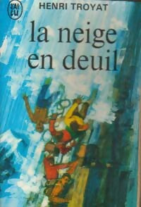 La neige en deuil - Henri Troyat - Livre