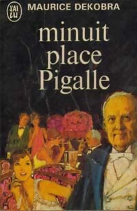Minuit place Pigalle - Maurice Dekobra - Livre