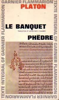 Le banquet / Phèdre - Platon - Livre