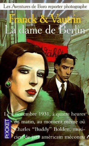 Les aventures de Boro, reporter photographe Tome I : La dame de Berlin - Dan Franck - Livre