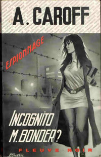 Incognito, Mr Bonder ? - André Caroff - Livre