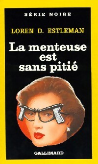 La menteuse est sans pitié - Loren D. Estleman - Livre