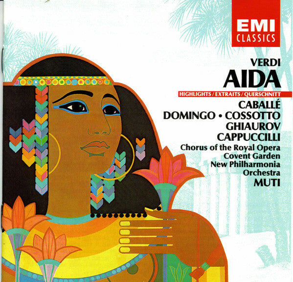 Verdi* | Caballé* | Domingo* ? Cossotto* | Ghiaurov* | Cappuccilli* | Chorus Of The Royal Opera House, Covent Garden | New Philharmonia Orchestra | Muti* - Aida (Highlights / Extraits / Querschnitt) - Verdi | Caballé | Domingo ? Cossotto | Ghiaurov | Cappuccilli | Chorus Of The Royal Opera House, Covent Garden | New Philharmonia Orchestra | Muti - CD