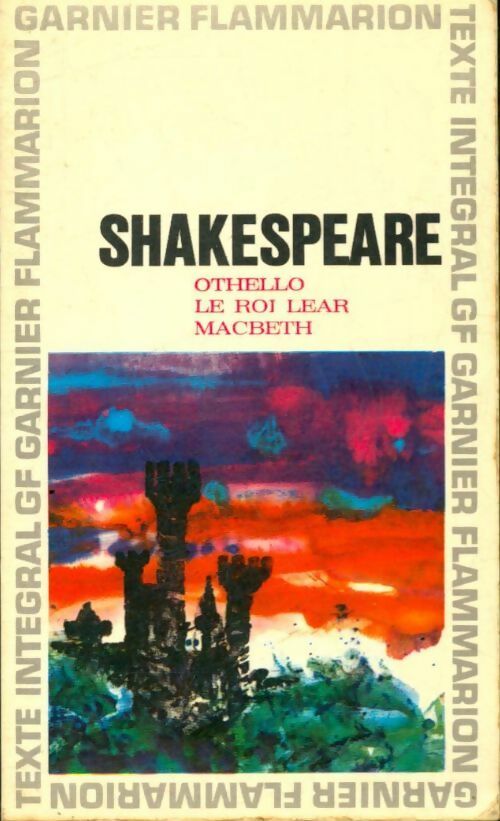 Othello / Le roi Lear / Macbeth - William Shakespeare - Livre