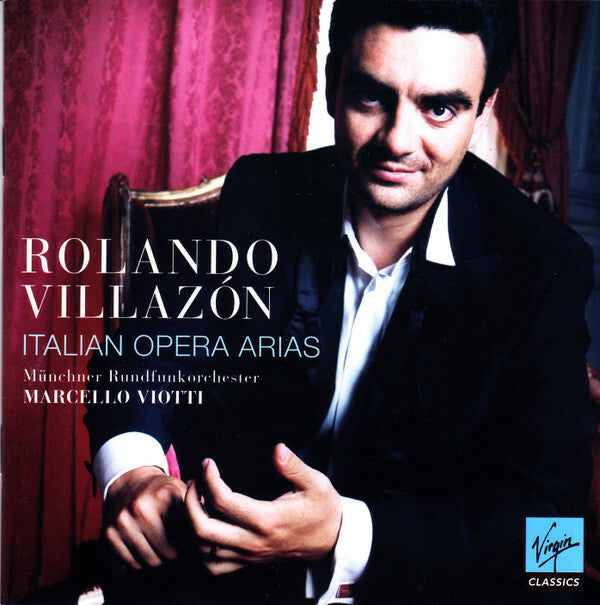 Rolando Villazón, Münchner Rundfunkorchester, Marcello Viotti - Italian Opera Arias - Münchner Rundfunkorchester, Rolando Villazón, Marcello Viotti - CD