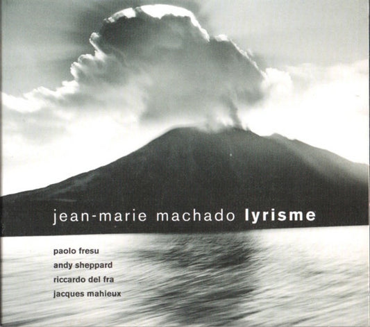 Jean-Marie Machado, Paolo Fresu; Andy Sheppard; Riccardo Del Fra; Jacques Mahieux - Lyrisme - Jean-Marie Machado, Paolo Fresu, Andy Sheppard, Riccardo Del Fra, Jacques Mahieux - CD