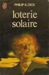 Loterie solaire - Philip Kindred Dick - Livre