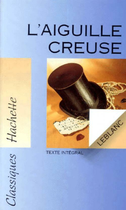 L'aiguille creuse - Maurice Leblanc - Livre