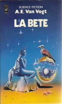 La bête - Alfred Elton Van Vogt - Livre