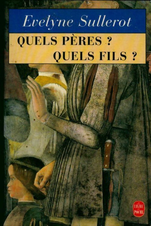 Quels pères ? Quels fils ? - Evelyne Sullerot - Livre