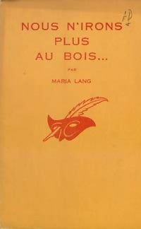 Nous n'irons plus au bois... - Maria Lang - Livre