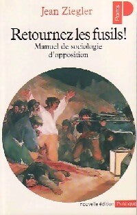 Retournez les fusils ! - Jean Ziegler - Livre
