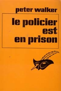 Le policier est en prison - Peter Walker - Livre