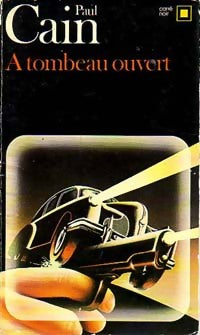 A tombeau ouvert - Paul Cain - Livre