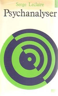 Psychanalyser - Serge Leclaire - Livre