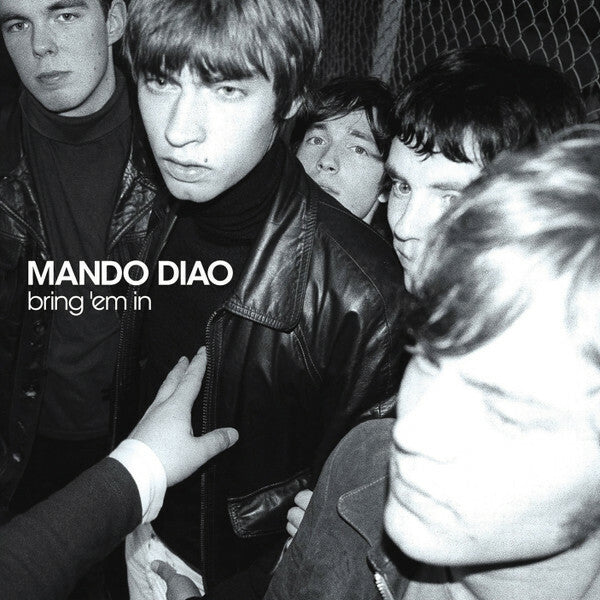Mando Diao - Bring 'Em In - Mando Diao - CD