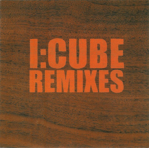 I:Cube - Remixes - I:Cube - CD
