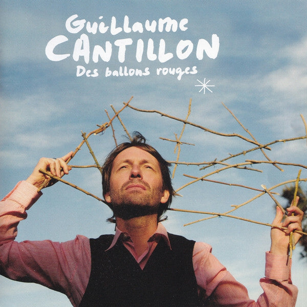 Guillaume Cantillon - Des Ballons Rouges - Guillaume Cantillon - CD