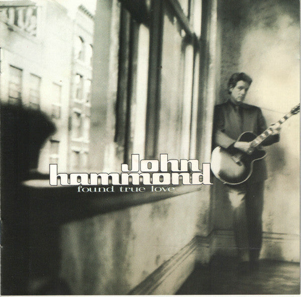John Hammond* - Found True Love  - John Hammond - CD
