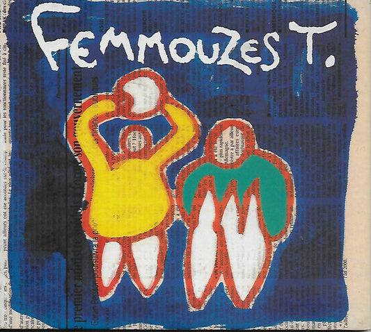 Femmouzes T.* - Femmouzes T. - Femmouzes T. - CD