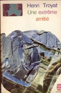 Une extrême amitié - Henri Troyat - Livre