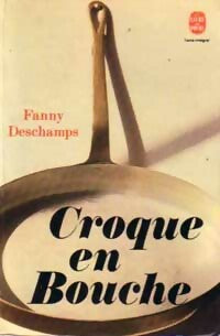 Croque-en-bouche - Fanny Deschamps - Livre