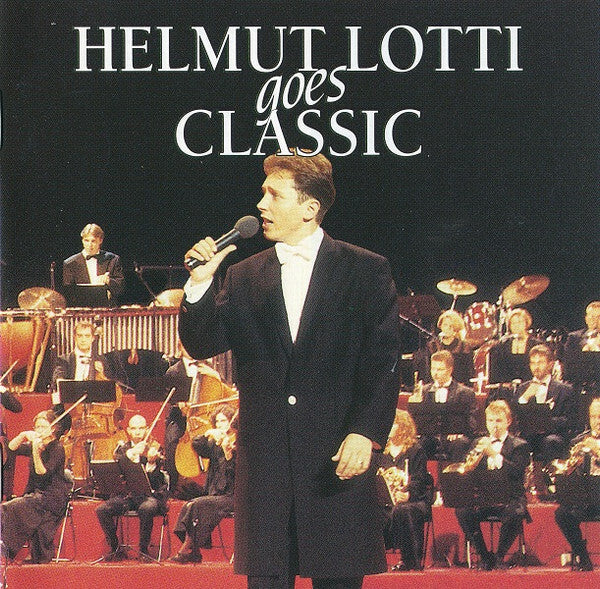 Helmut Lotti - Helmut Lotti Goes Classic - Helmut Lotti - CD