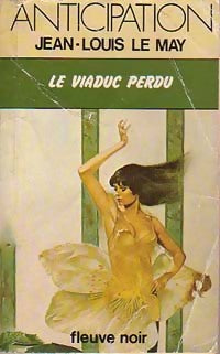 Le viaduc perdu - Jean-Louis Le May - Livre