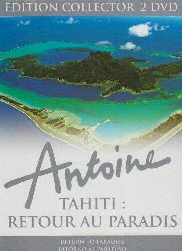 Antoine - Tahiti : Retour au paradis (Édition collector 2 dvd) - Antoine - DVD