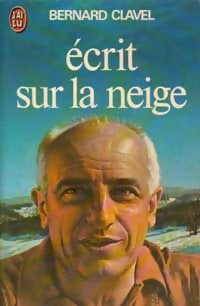 Ecrit sur la neige - Bernard Clavel - Livre