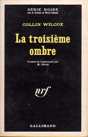 La troisième ombre - Collin Wilcox - Livre