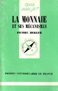 La monnaie et ses mécanismes - Pierre Berger - Livre