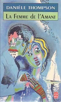La femme de l'amant - Danièle Thompson - Livre