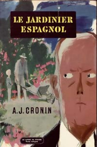 Le jardinier espagnol - Archibald Joseph Cronin - Livre