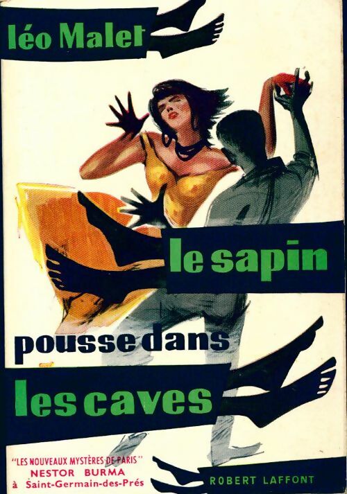 Le sapin pousse dans les caves - Léo Malet - Livre
