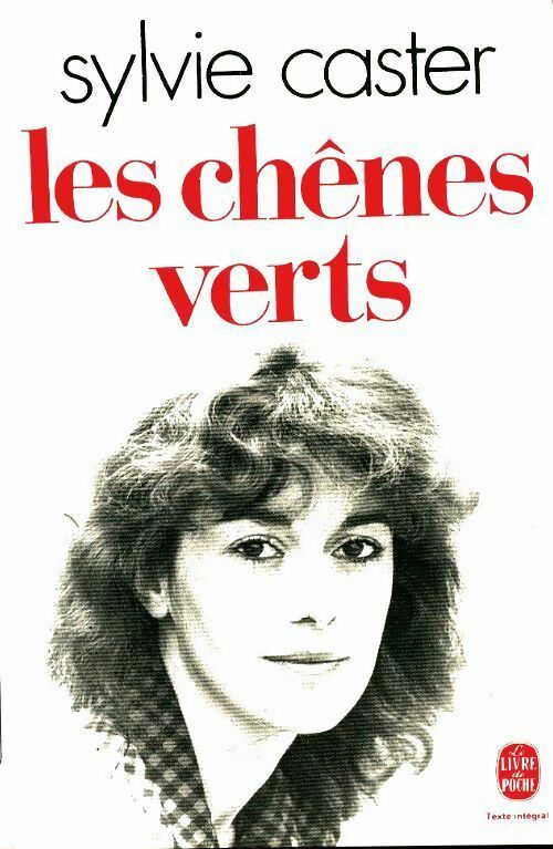 Les chênes verts - Sylvie Caster - Livre