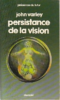 Persistance de la vision - John Varley - Livre