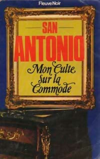 Mon culte sur la commode - San-Antonio - Livre