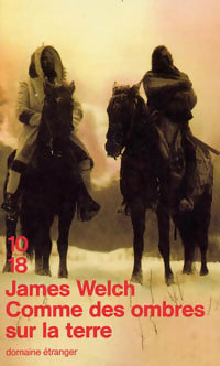 Comme des ombres sur la terre - James Welch - Livre
