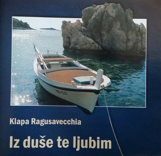 Klapa Ragusavecchia - Iz duse te ljubim -  - CD
