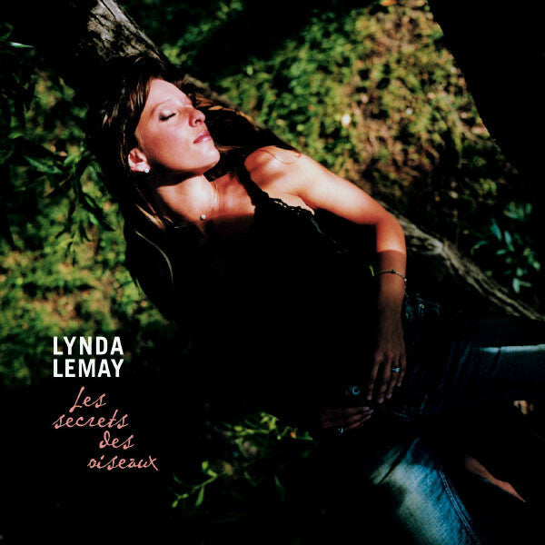 Lynda Lemay - Les Secrets Des Oiseaux - Lynda Lemay - CD