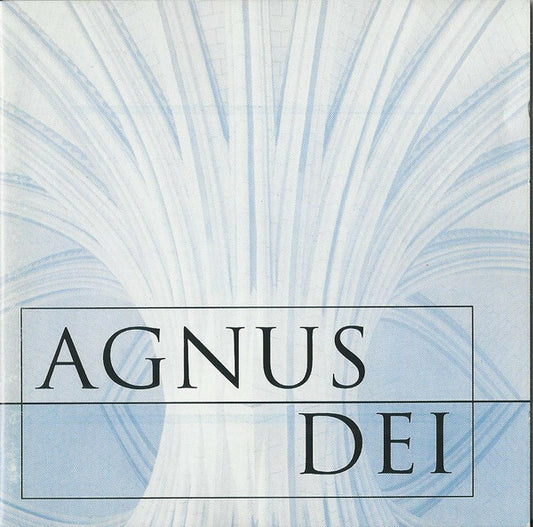 The Choir Of New College, Oxford*, Edward Higginbottom - Agnus Dei - Edward Higginbottom, The Choir Of New College, Oxford - CD