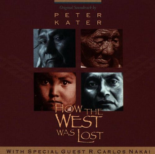 Peter Kater With Special Guest R. Carlos Nakai* - How The West Was Lost - Peter Kater With Special Guest R. Carlos Nakai - CD