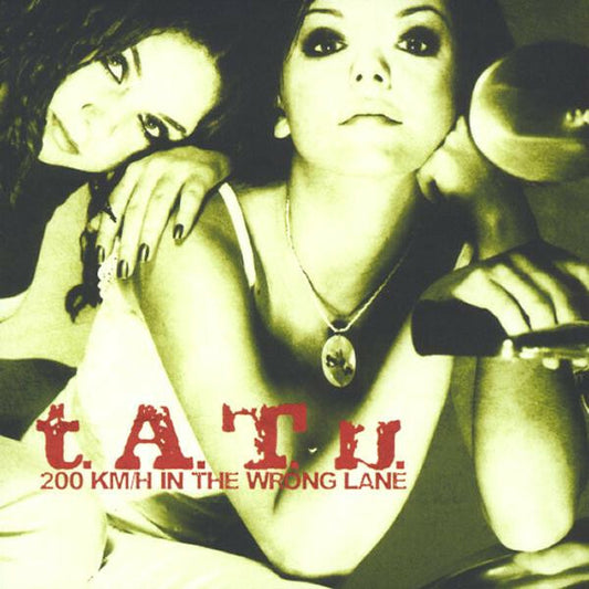 t.A.T.u. - 200 Km/H In The Wrong Lane - t.A.T.u. - CD