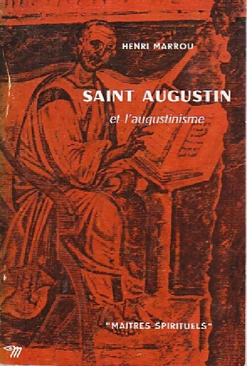Saint Augustin et l'augustinisme - Henri-Irénée Marrou - Livre